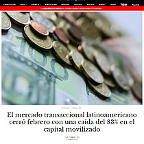 El mercado transaccional latinoamericano cerr febrero con una cada del 83% en el capital movilizado